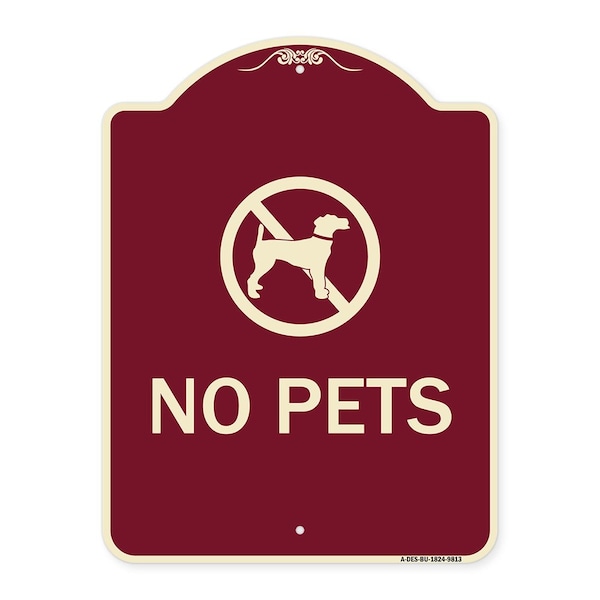 Designer Series Sign-No Pets, Burgungy Heavy-Gauge Aluminum, 24" x 18", BU-1824-9813